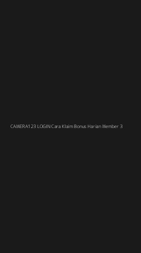 Tampilan Antarmuka Aplikasi Camera123 Login Cara Klaim Bonus Harian Member - 3