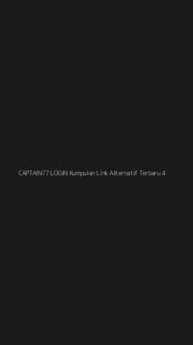 Tampilan Antarmuka Aplikasi Captain77 Login Kumpulan Link Alternatif Terbaru - 4