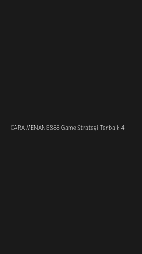 Tampilan Antarmuka Aplikasi Cara Menang888 Game Strategi Terbaik - 4
