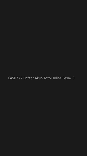 Tampilan Antarmuka Aplikasi Cash777 Daftar Akun Toto Online Resmi - 3