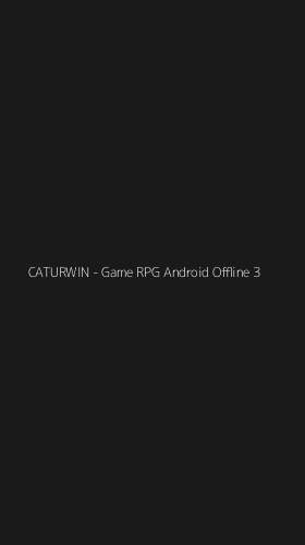 Tampilan Antarmuka Aplikasi CATURWIN - Game RPG Android Offline - 3