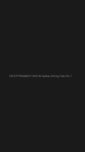 Tampilan Antarmuka Aplikasi Cek Rtp Pragmatic Hari Ini Aplikasi Editing Video Pro - 1