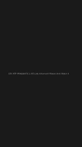 Tampilan Antarmuka Aplikasi Cek Rtp Pragmatic Live Link Alternatif Resmi Anti Blokir - 4