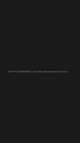 Tampilan Antarmuka Aplikasi Cek Rtp Slot Pragmatic Live Aplikasi Mobile Responsif Terbaik - 2