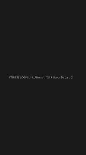 Tampilan Antarmuka Aplikasi Ceri338 Login Link Alternatif Slot Gacor Terbaru - 2