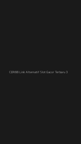 Tampilan Antarmuka Aplikasi Ceri88 Link Alternatif Slot Gacor Terbaru - 3
