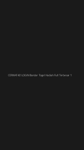 Tampilan Antarmuka Aplikasi Cermat4d Login Bandar Togel Hadiah Full Terbesar - 1