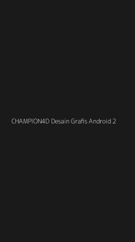 Tampilan Antarmuka Aplikasi Champion4d Desain Grafis Android - 2