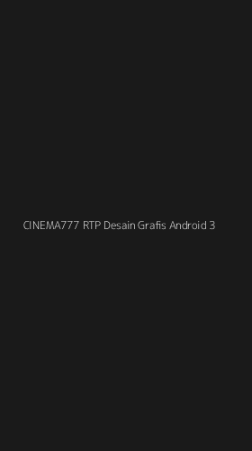 Tampilan Antarmuka Aplikasi Cinema777 Rtp Desain Grafis Android - 3