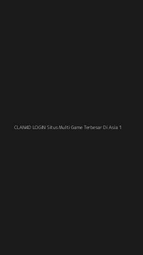 Tampilan Antarmuka Aplikasi Clan4d Login Situs Multi Game Terbesar Di Asia - 1
