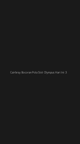 Tampilan Antarmuka Aplikasi Cairbray Bocoran Pola Slot Olympus Hari Ini - 3