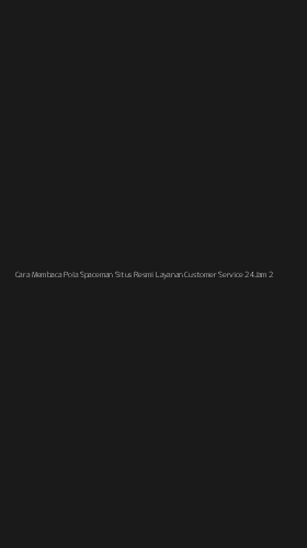 Tampilan Antarmuka Aplikasi Cara Membaca Pola Spaceman Situs Resmi Layanan Customer Service 24jam - 2