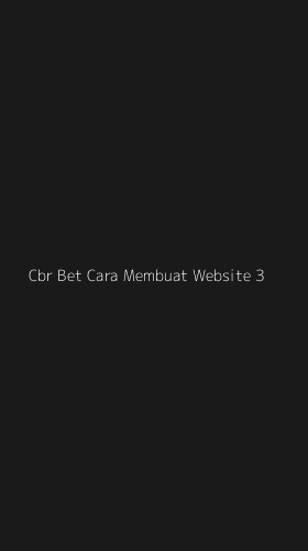Tampilan Antarmuka Aplikasi Cbr Bet Cara Membuat Website - 3
