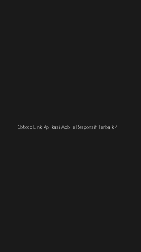 Tampilan Antarmuka Aplikasi Cbtoto Link Aplikasi Mobile Responsif Terbaik - 4