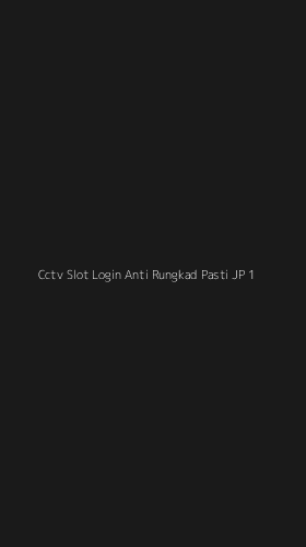 Tampilan Antarmuka Aplikasi Cctv Slot Login Anti Rungkad Pasti Jp - 1