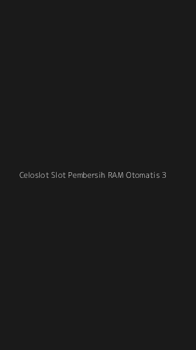 Tampilan Antarmuka Aplikasi Celoslot Slot Pembersih Ram Otomatis - 3