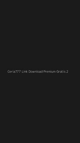 Tampilan Antarmuka Aplikasi Ceria777 Link Download Premium Gratis - 2