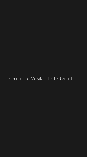 Tampilan Antarmuka Aplikasi Cermin 4d Musik Lite Terbaru - 1