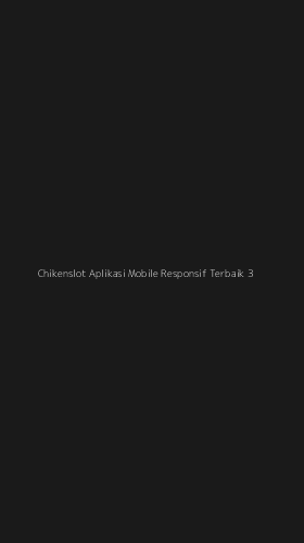 Tampilan Antarmuka Aplikasi Chikenslot Aplikasi Mobile Responsif Terbaik - 3