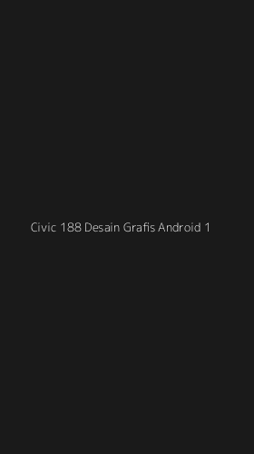 Tampilan Antarmuka Aplikasi Civic 188 Desain Grafis Android - 1