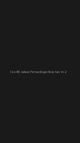 Tampilan Antarmuka Aplikasi Civic88 Jadwal Pertandingan Bola Hari Ini - 2