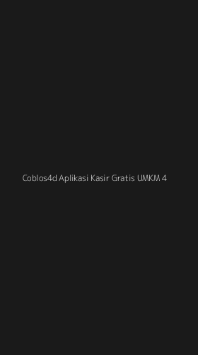 Tampilan Antarmuka Aplikasi Coblos4d Aplikasi Kasir Gratis Umkm - 4