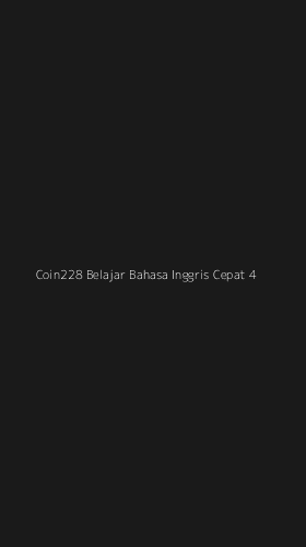 Tampilan Antarmuka Aplikasi Coin228 Belajar Bahasa Inggris Cepat - 4