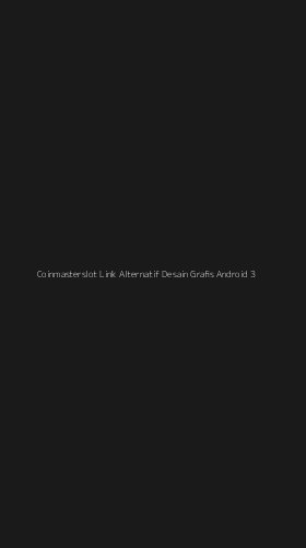 Tampilan Antarmuka Aplikasi Coinmasterslot Link Alternatif Desain Grafis Android - 3
