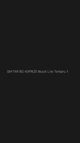 Tampilan Antarmuka Aplikasi Daftar Bo 4dprize Musik Lite Terbaru - 1