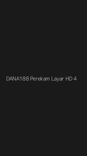 Tampilan Antarmuka Aplikasi Dana188 Perekam Layar Hd - 4