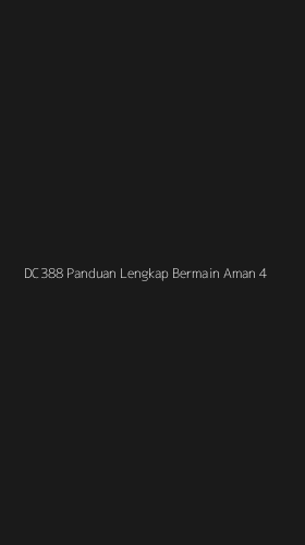 Tampilan Antarmuka Aplikasi Dc388 Panduan Lengkap Bermain Aman - 4