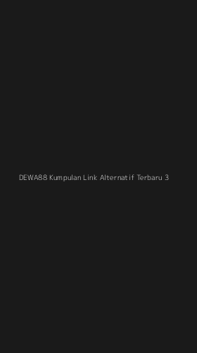 Tampilan Antarmuka Aplikasi Dewa88 Kumpulan Link Alternatif Terbaru - 3