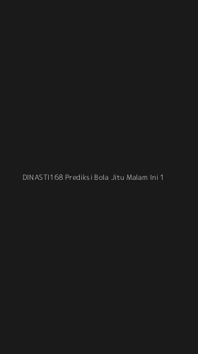 Tampilan Antarmuka Aplikasi Dinasti168 Prediksi Bola Jitu Malam Ini - 1