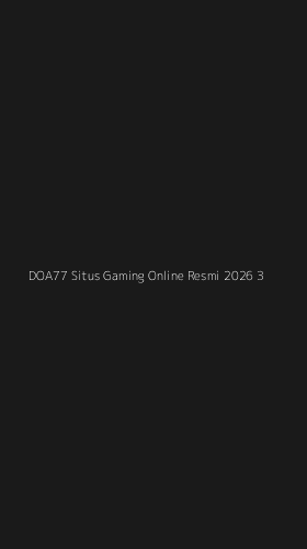 Tampilan Antarmuka Aplikasi Doa77 Situs Gaming Online Resmi 2026 - 3