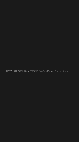Tampilan Antarmuka Aplikasi Doremi188 Login Link Alternatif Cara Baca Pasaran Bola Handicap - 4