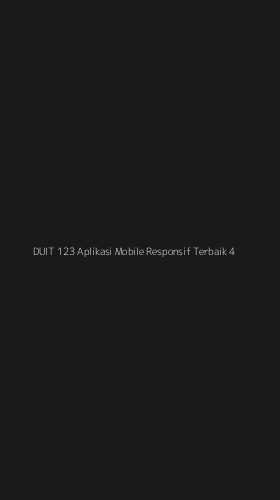 Tampilan Antarmuka Aplikasi Duit 123 Aplikasi Mobile Responsif Terbaik - 4