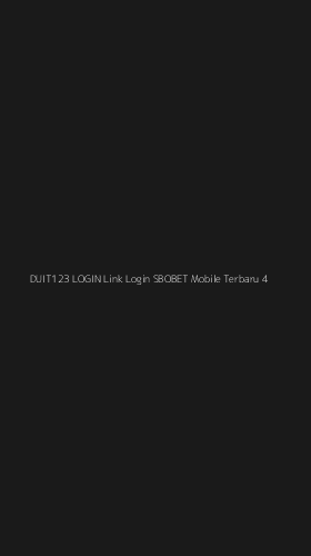 Tampilan Antarmuka Aplikasi Duit123 Login Link Login Sbobet Mobile Terbaru - 4