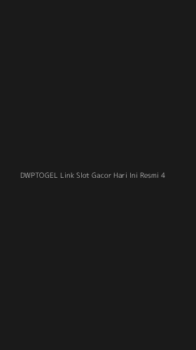 Tampilan Antarmuka Aplikasi Dwptogel Link Slot Gacor Hari Ini Resmi - 4