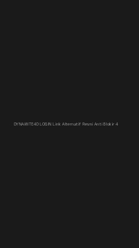 Tampilan Antarmuka Aplikasi Dynamite4d Login Link Alternatif Resmi Anti Blokir - 4