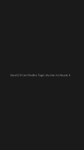 Tampilan Antarmuka Aplikasi Dana123 Com Prediksi Togel Jitu Hari Ini Akurat - 4