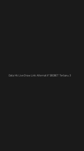 Tampilan Antarmuka Aplikasi Data Hk Live Draw Link Alternatif Sbobet Terbaru - 3