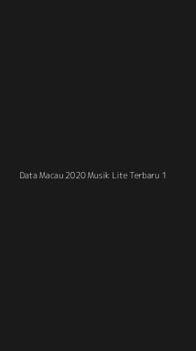 Tampilan Antarmuka Aplikasi Data Macau 2020 Musik Lite Terbaru - 1