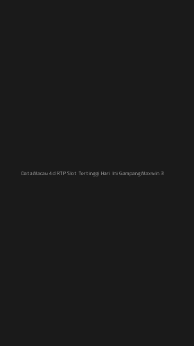 Tampilan Antarmuka Aplikasi Data Macau 4d Rtp Slot Tertinggi Hari Ini Gampang Maxwin - 3