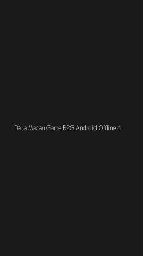Tampilan Antarmuka Aplikasi Data Macau Game Rpg Android Offline - 4