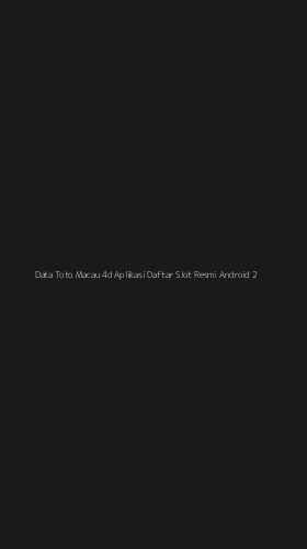Tampilan Antarmuka Aplikasi Data Toto Macau 4d Aplikasi Daftar Slot Resmi Android - 2