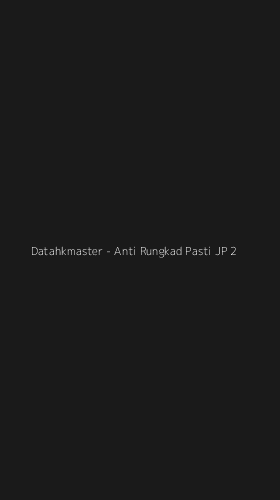 Tampilan Antarmuka Aplikasi Datahkmaster - Anti Rungkad Pasti JP - 2