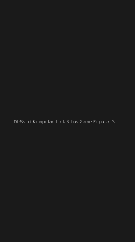 Tampilan Antarmuka Aplikasi Db8slot Kumpulan Link Situs Game Populer - 3