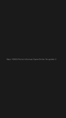 Tampilan Antarmuka Aplikasi Depo 10000 Portal Informasi Game Online Terupdate - 2