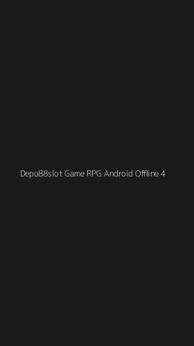 Tampilan Antarmuka Aplikasi Depo88slot Game Rpg Android Offline - 4