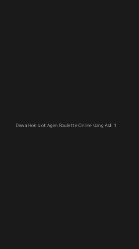 Tampilan Antarmuka Aplikasi Dewa Hokislot Agen Roulette Online Uang Asli - 1